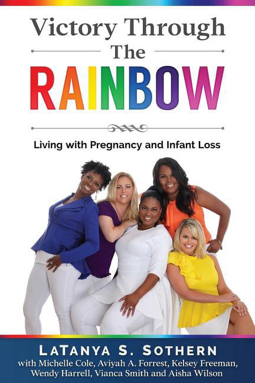 Victory Through the Rainbow: Living with Pregnancy and Infant Loss (Paperback)