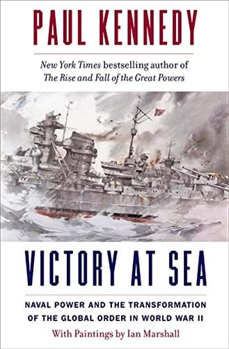 Pre-Owned Victory at Sea: Naval Power and the Transformation of the Global Order in World War II (Hardcover) 0300219172 9780300219173