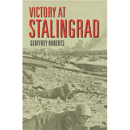 Victory at Stalingrad: The Battle That Changed History (Paperback)