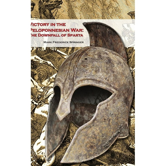 Victory in the Peloponnesian War: The Downfall of Sparta (Hardcover)