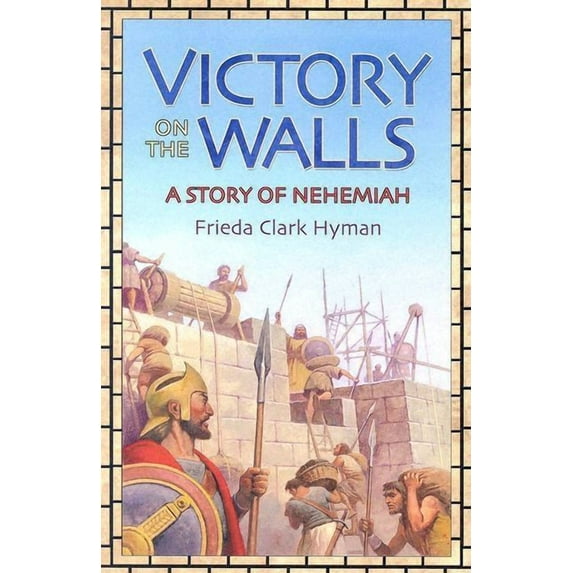Victory on the Walls: A Story of Nehemiah, 9781883937966, Paperback,