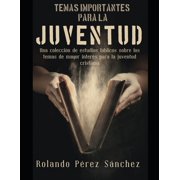Consejer a Y Motivaci n Temas importantes para la Juventud Una colecci n de estudios b blicos sobre los temas de mayor inter s para la juventud, Book 1, Paperback