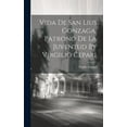 thumbnail image 1 of Vida De San Lius Gonzaga, Patrono De La Juventud By Virgilio Cepari (Hardcover), 1 of 1