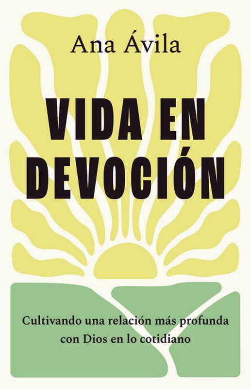 Vida En DevociÃ³n: Cultivando Una RelaciÃ³n MÃ¡s Profunda Con Dios En Lo Cotidiano, (Paperback)
