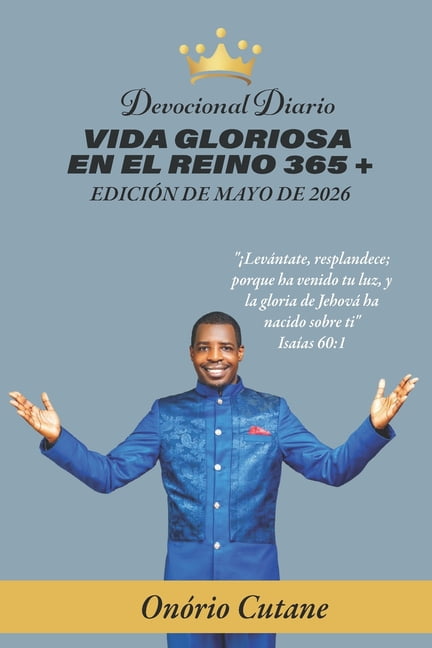 Vida Gloriosa En El Reino 365 +: Devocional Diario, EdiciÃ³n de Mayo, 2026, (Paperback)