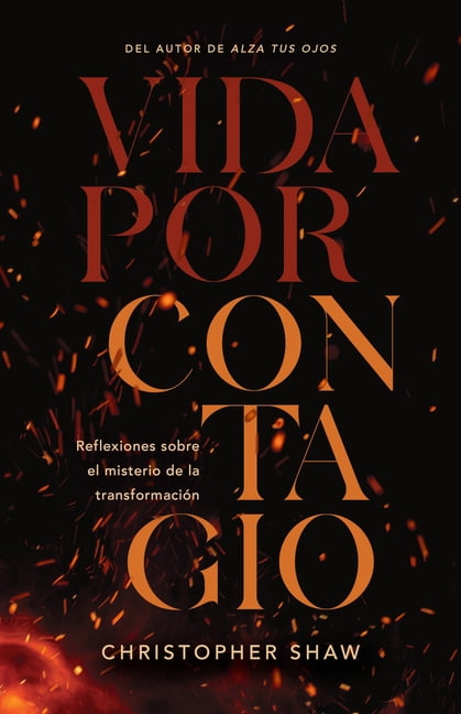 Vida Por Contagio: Reflexiones Sobre El Misterio de la TransformaciÃ³n, (Paperback)