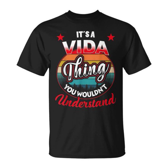 Vida Retro Name Its A Vida Thing UnisexT-shirt