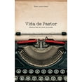 thumbnail image 1 of Vida de Pastor: MemÃ³rias de uma Jornada, (Paperback), 1 of 1