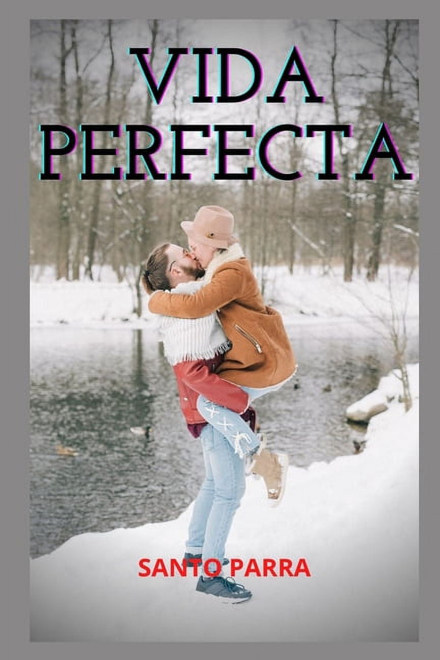 Vida perfecta: Relatos eróticos, confesiones íntimas, romance, secreto,  fantasía, placer, sexo adulto, amor, encuentro amoroso (Paperback) -  Walmart.com