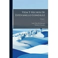 thumbnail image 1 of Vida y Hechos de Estevanillo Gonz Lez : Hombre de Buen Humor, Volume 1 (Paperback), 1 of 1