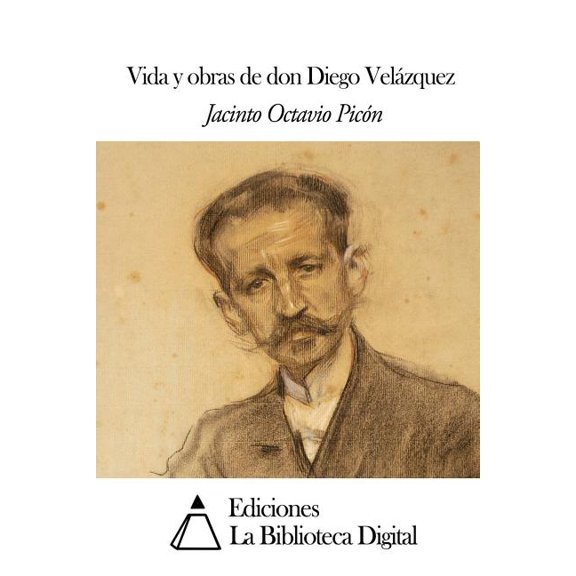 Vida y obras de don Diego Velzquez (Paperback)