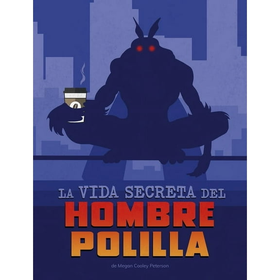 Vidas Secretas de Crptidos La Vida Secreta del Hombre Polilla, (Paperback)