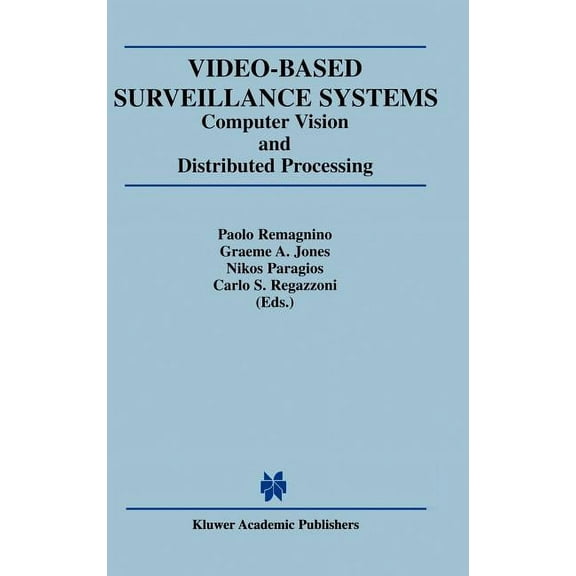 Video-Based Surveillance Systems: Computer Vision and Distributed Processing, (Hardcover)