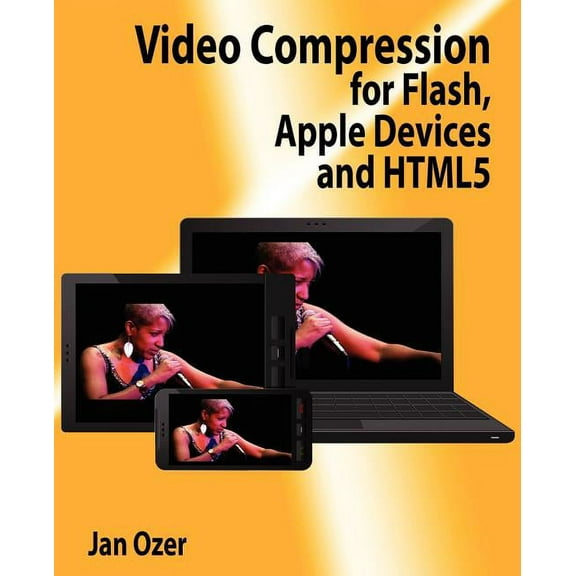 Video Compression for Flash, Apple Devices and Html5 (Paperback)