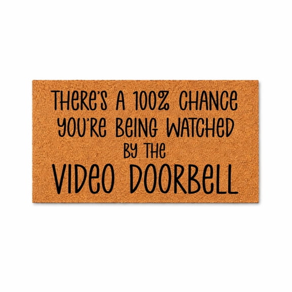 There’s A Chance You’re Being Watched By The Video Doorbell Doormat, Funny Welcome Entryway Door Mat, Indoor Outdoor Front Porch Rug (16x24 inches) WoodByStu 1851