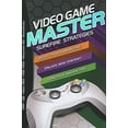 thumbnail image 1 of Pre-Owned Video Game Master: Surefire Strategies for PSP, Wii, Xbox 260, PS2, PS3, Nintendo DS and Gamecube. How to Boost your Gamerscore, Unlock New Content Discover Insider Tips Paperback, 1 of 1