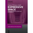 thumbnail image 1 of Video Games and the Humanities Expressive Space: Embodying Meaning in Video Game Environments, Book 4, (Hardcover), 1 of 1