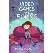 Video Games Are Boring A Massive Pwnage Collection