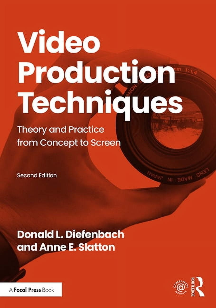 Video Production Tips Video Production Techniques: Theory and Practice from Concept to Screen ...