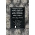 thumbnail image 1 of Video-Reflexive Ethnography in Health Research and Healthcare Improvement: Theory and Application, (Paperback), 1 of 1
