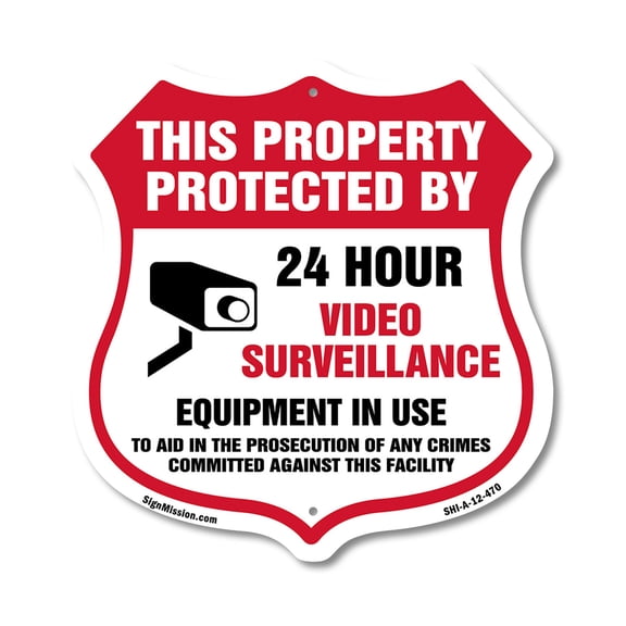 Video Surveillance This Property Protected By 24 Hour Video Surveillance Equipment In Use To Aid In The Prosecutution 12 inch X 12 inch Shield-Shaped Rust-Free Aluminum Metal Sign