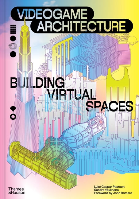 Videogame Architecture: Building Virtual Spaces, (Hardcover)