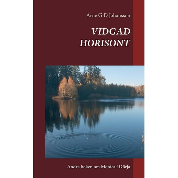 Vidgad Horisont: Andra boken om Monica i Dörja, (Paperback)