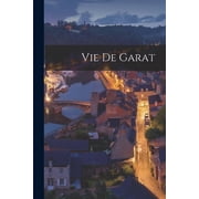 Vie De Garat Paperback