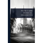 Vie De L'abb c Dufriche-desgenettes, Hardcover