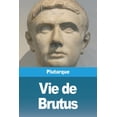 thumbnail image 1 of Vie de Brutus, (Paperback), 1 of 1