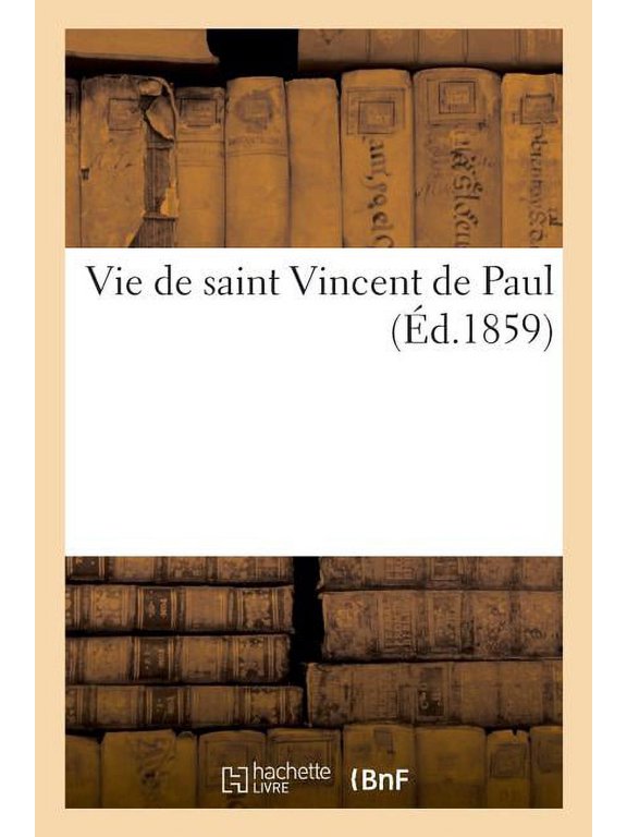 Vie de saint Vincent de Paul, (Paperback)