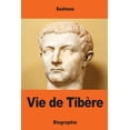 thumbnail image 1 of Vie de Tibre French Edition Paperback 1544777728 9781544777726 Sutone, 1 of 1