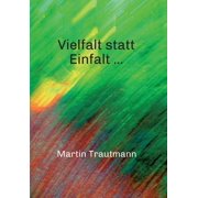 Vielfalt statt Einfalt . German Edition Paperback 3347028090 9783347028098 Martin Trautmann