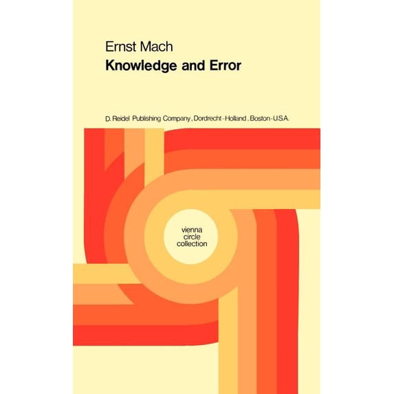 Vienna Circle Collection Knowledge and Error: Sketches on the Psychology of Enquiry, Book 3, (Hardcover)
