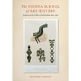 thumbnail image 1 of Vienna School of Art History : Empire and the Politics of Scholarship, 1847?1918, 1 of 1