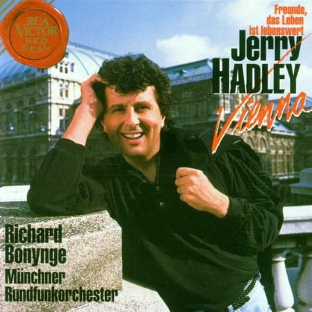 Jerry Hadley: Vienna (CD) by Jerry Hadley (tenor), Munich Radio Orchestra, Richard Bonynge (conductor)