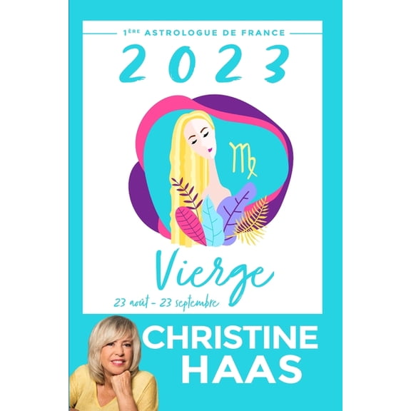 Vierge 2023: Du 23 aot au 23 septembre, (Paperback)