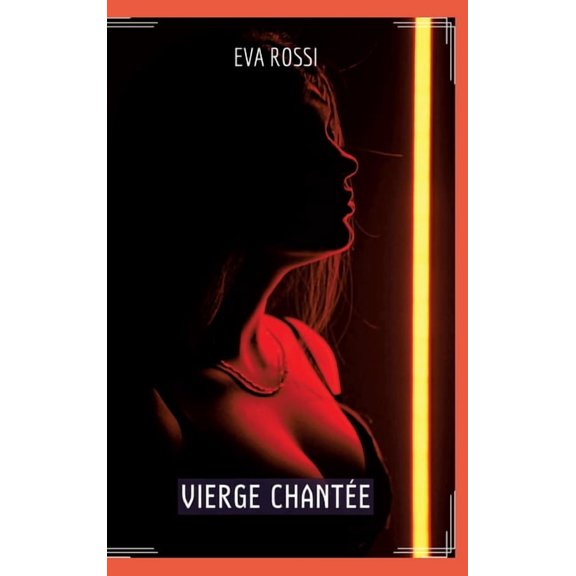 Vierge Chante: Contes rotiques Franais - Exploration Intime du Sexe Hard, (Hardcover)