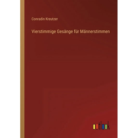 Vierstimmige Gesänge für Männerstimmen (Paperback)