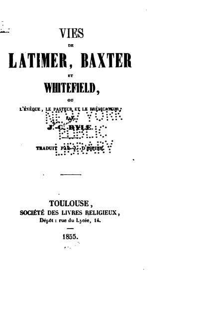 Vies de Latimer, Baxter et Whitefield, (Paperback)