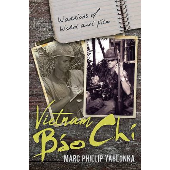 Pre-Owned Vietnam Bao Chi: Warriors of Word and Film (Hardcover) 1612006876 9781612006871