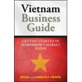 thumbnail image 1 of Vietnam Business Guide: Getting Started in Tomorrow's Market Today, (Paperback), 1 of 1