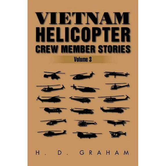 Vietnam Helicopter Crew Member Stories: Volume III, (Paperback)