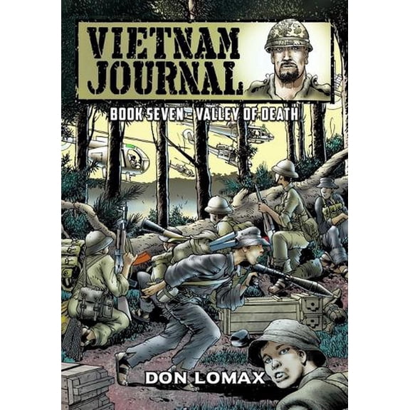 Vietnam Journal - Book Seven: Valley of Death (Paperback) by Don Lomax