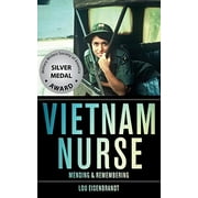 Vietnam Nurse: Mending & Remembering -- Lou Eisenbrandt