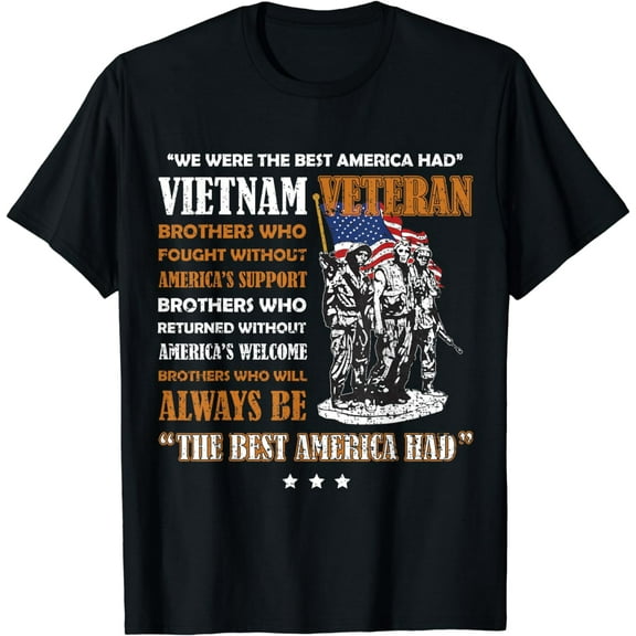 Vietnam Veteran The Best America Had Proud T-shirt