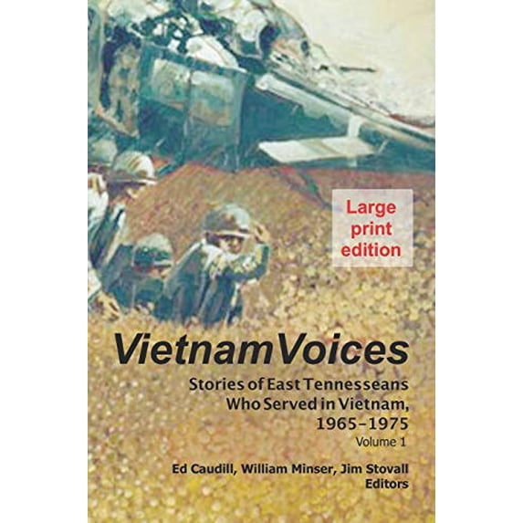 Pre-Owned Vietnam Voices (large print edition): Stories of East Tennesseans Who Served in Vietnam, 1965-1975 Paperback