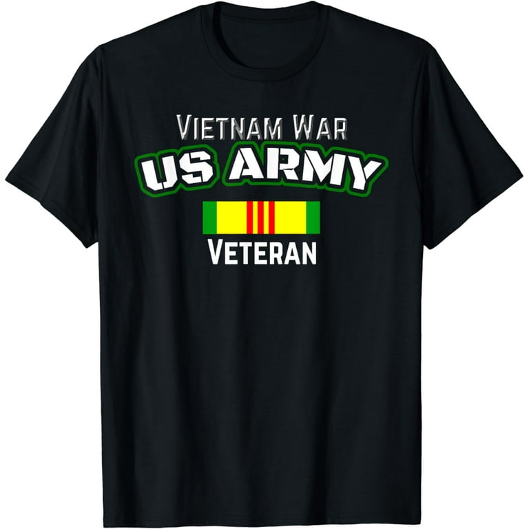 Vietnam War Veteran Army T Shirt For Those Who Served Vietnam War Veteran Army T Shirt For Those Who Served