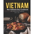 thumbnail image 1 of Vietnam War Veterans Day Cookbook: Celebrate the Day with Home Cooked Meals (Paperback), 1 of 1