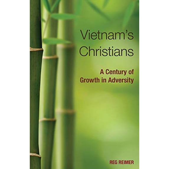 Pre-Owned Vietnam's Christians:: A Century of Growth in Adversity (Paperback) 0878083049 9780878083046